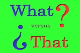 ​What vs That