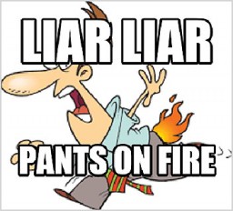 ​Liar, Liar, Pants on Fire