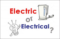 Electric vs Electrical